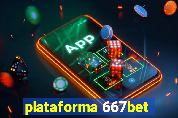 plataforma 667bet